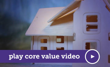 Check out our Core Value video Check out our Core Value video